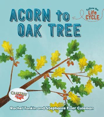 Acorn to Oak Tree by Tonkin, Rachel