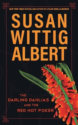 The Darling Dahlias and the Red Hot Poker by Albert, Susan Wittig