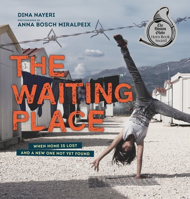 The Waiting Place: When Home Is Lost and a New One Not Yet Found by Nayeri, Dina