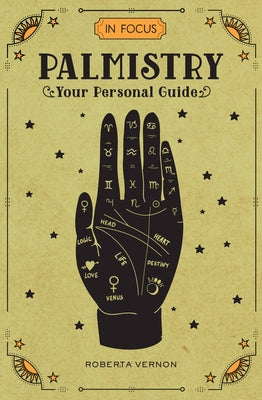 In Focus Palmistry: Your Personal Guide by Vernon, Roberta