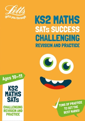 Letts Ks2 Revision Success - Ks2 Challenging Maths Sats Revision and Practice: 2018 Tests by Letts Ks2