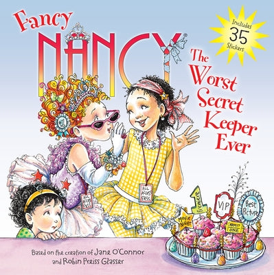 Fancy Nancy: The Worst Secret Keeper Ever by O'Connor, Jane