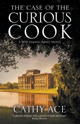 The Case of the Curious Cook by Ace, Cathy