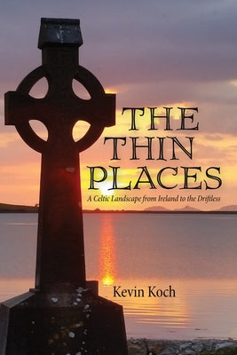 The Thin Places by Koch, Kevin