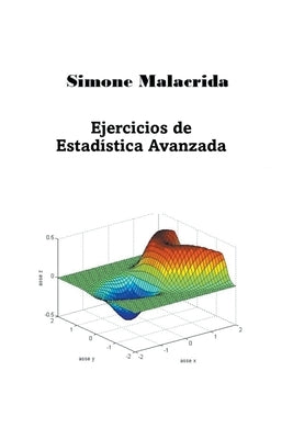 Ejercicios de Estadística Avanzada by Malacrida, Simone