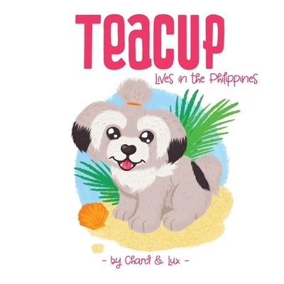 Teacup: Lives in the Philippines by Chard