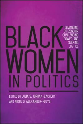 Black Women in Politics by Jordan-Zachery, Julia S.