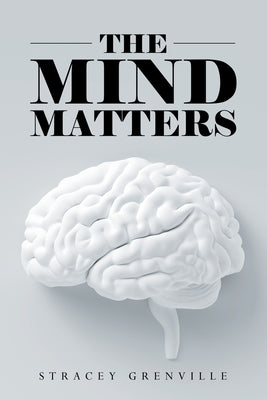 The Mind Matters by Grenville, Stracey