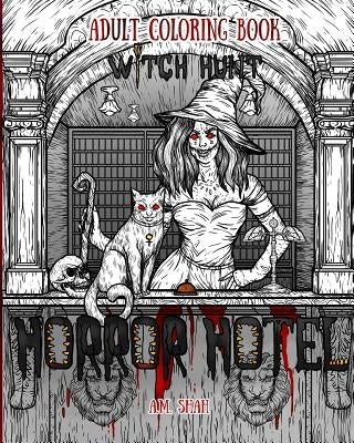 Adult Coloring Book Horror Hotel: Witch Hunt by Shah, A. M.