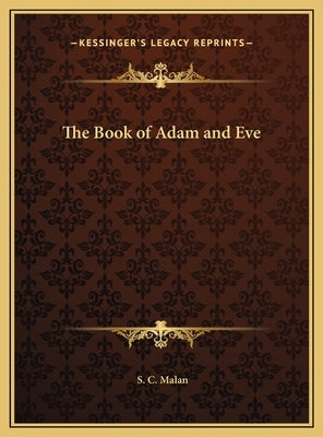 The Book of Adam and Eve by Malan, S. C.