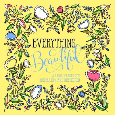 Everything Beautiful: A Coloring Book for Reflection and Inspiration by Waterbrook