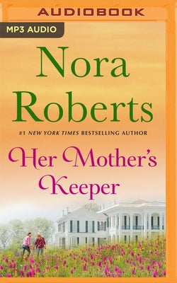 Her Mother's Keeper by Roberts, Nora