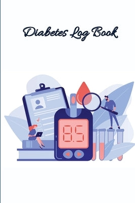 Diabetes log book: A Daily Log for Simple Tracking Journal with Notes/ Breakfast/ Lunch/ Dinner/ Bedtime by M'Bloom, Mario