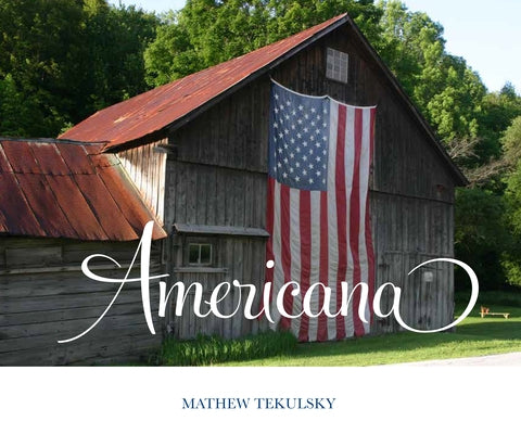 Americana: A Photographic Journey by Tekulsky, Mathew