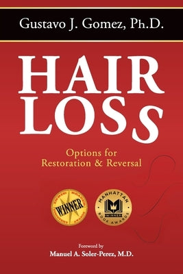 Hair Loss, Second Edition: Options for Restoration & Reversal by Gomez, Gustavo J.