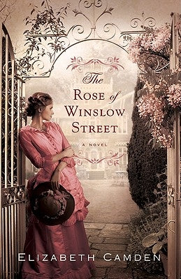 The Rose of Winslow Street by Camden, Elizabeth