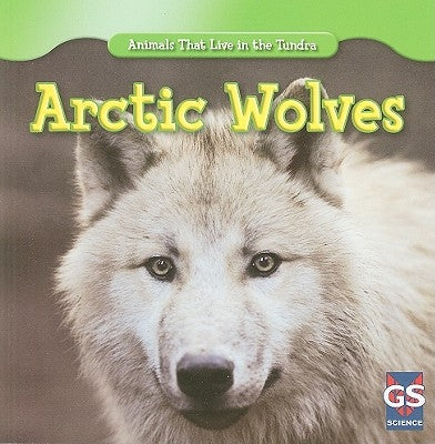 Arctic Wolves by Sisk, Maeve T.