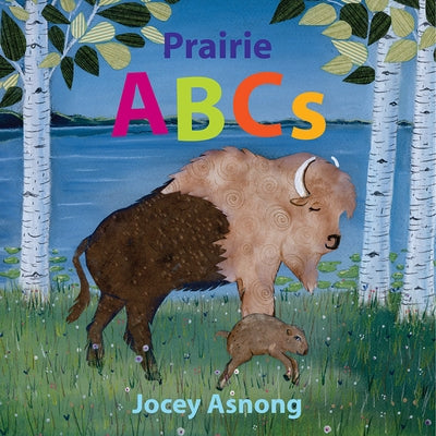 Prairie ABCs by Asnong, Jocey