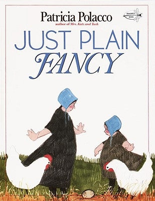 Just Plain Fancy by Polacco, Patricia
