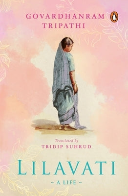 Lilavati: A Life by Tripathi, Govardhanram