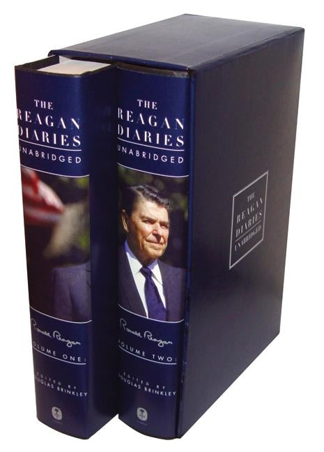 The Reagan Diaries Unabridged: Volume 1: January 1981-October 1985 Volume 2: November 1985-January 1989 by Reagan, Ronald