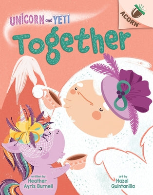 Together: An Acorn Book (Unicorn and Yeti #6) by Burnell, Heather Ayris