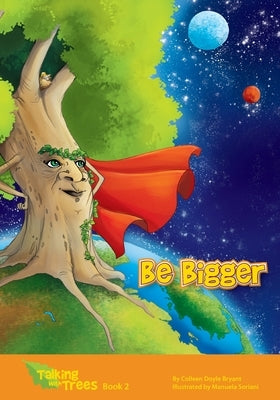 Be Bigger by Bryant, Colleen Doyle