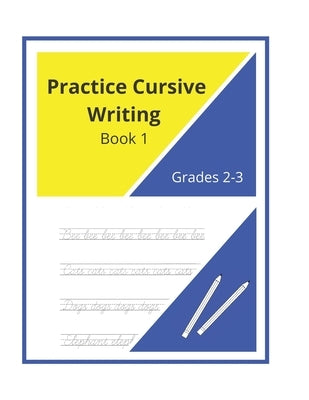 Practice Cursive Writing Book 1 by Harsha, Lauretta