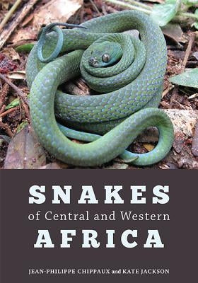 Snakes of Central and Western Africa by Chippaux, Jean-Philippe