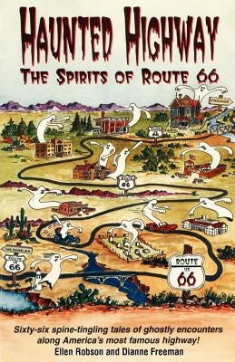 Haunted Highway: The Spirits of Route 66 by Robson, Ellen