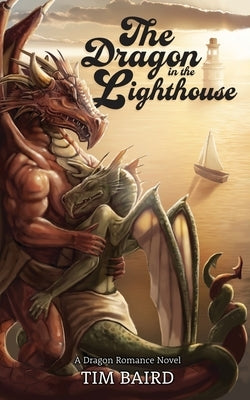 The Dragon in the Lighthouse by Baird, Tim