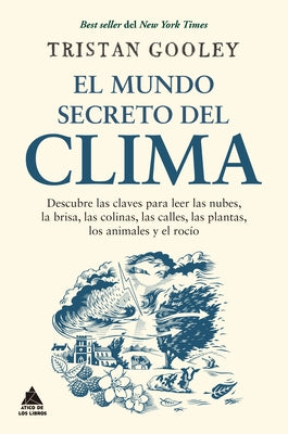 Mundo Secreto del Clima, El by Gooley, Tristan