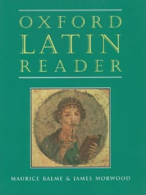 Oxford Latin Reader by Balme, Maurice