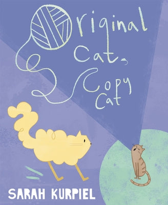Original Cat, Copy Cat by Kurpiel, Sarah
