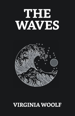 The Waves by Woolf, Virginia
