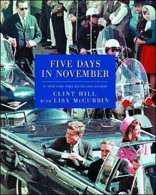 Five Days in November by Hill, Clint