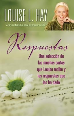 Respuestas (Letters to Louise) by Hay, Louise L.