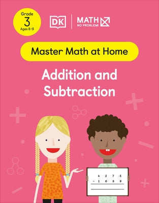 Math - No Problem! Addition and Subtraction, Grade 3 Ages 8-9 by Math - No Problem!