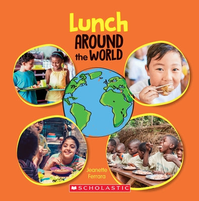 Lunch Around the World (Around the World) by Ferrara, Jeanette