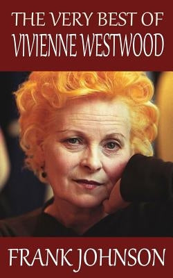 The Very Best of Vivienne Westwood by Johnson, Frank