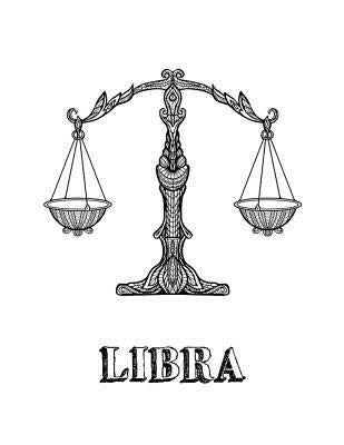 Libra: Coloring Book with Three Different Styles of All Twelve Signs of the Zodiac. 36 Individual Coloring Pages. 8.5 x 11 by Journals, Blank Slate