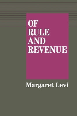 Of Rule and Revenue: Volume 13 by Levi, Margaret