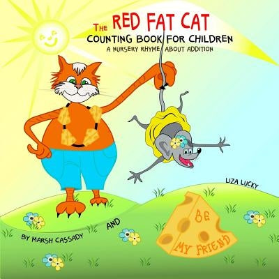 The Red Fat Cat Counting Book for Children: A Nursery Rhyme about Addition, First 5 Numbers, Math Book for Kids, Picture Books for Children Ages 4-6, by Lucky, Liza