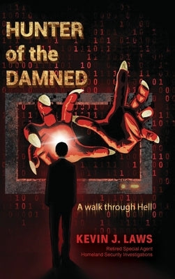 Hunter of the Damned: A walk through Hell by Laws, Kevin J.