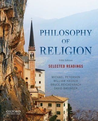 Philosophy of Religion: Selected Readings by Peterson, Michael