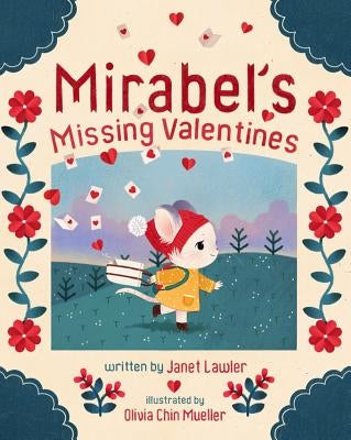 Mirabel's Missing Valentines by Lawler, Janet