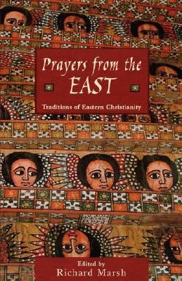 Prayers from the East: Traditions of Eastern Christianity by Marsh, Richard