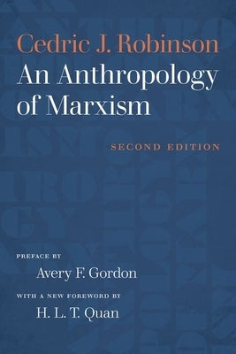 An Anthropology of Marxism by Robinson, Cedric J.