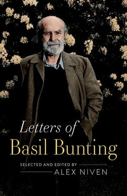 Letters of Basil Bunting by Niven, Alex