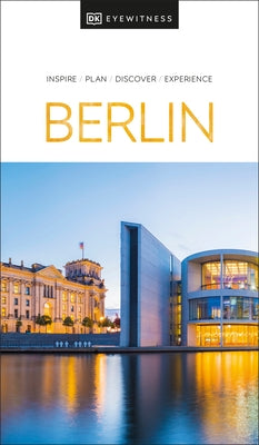 DK Eyewitness Berlin by Dk Eyewitness